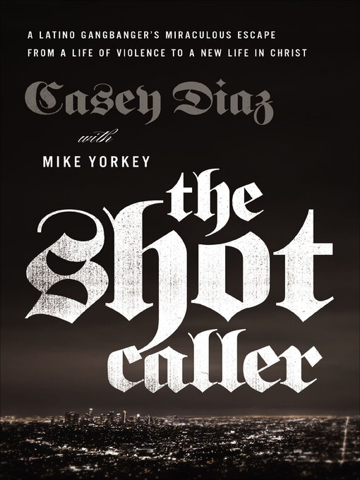 Title details for The Shot Caller by Casey Diaz - Available